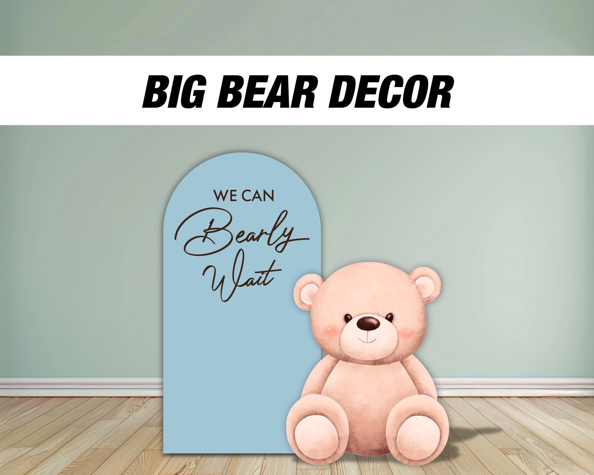 Teddy Bear Bearly Wait Backdrop - Big Bear Cutout for Baby Showers - EzCutoutz